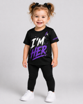 I'm Her Toddler Tee